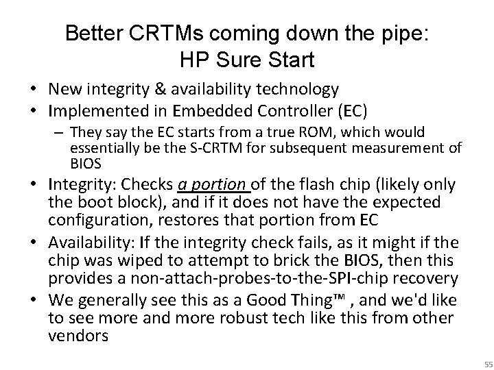 Better CRTMs coming down the pipe: HP Sure Start • New integrity & availability
