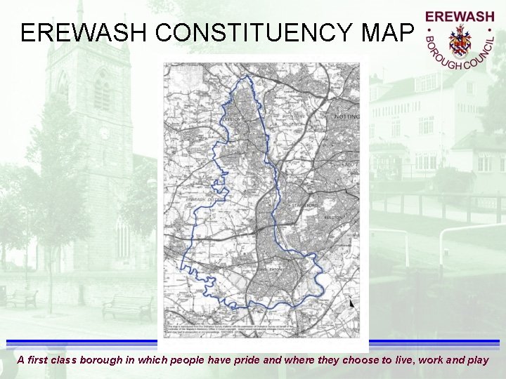 EREWASH CONSTITUENCY MAP A first class borough in which people have pride and where