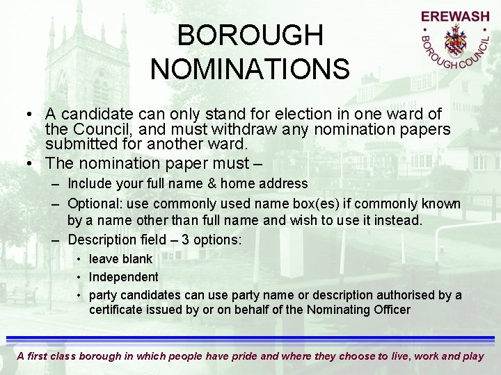 BOROUGH NOMINATIONS • A candidate can only stand for election in one ward of
