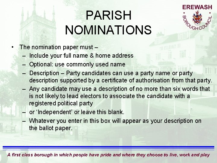 PARISH NOMINATIONS • The nomination paper must – – Include your full name &