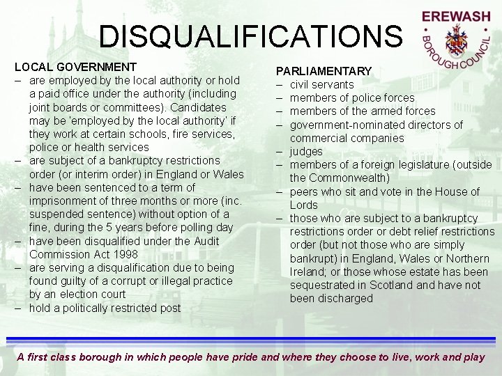 DISQUALIFICATIONS LOCAL GOVERNMENT – are employed by the local authority or hold a paid