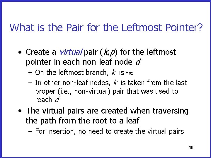 What is the Pair for the Leftmost Pointer? • Create a virtual pair (k, What is the Pair for the Leftmost Pointer? • Create a virtual pair (k,