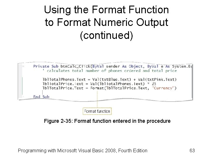 Using the Format Function to Format Numeric Output (continued) Figure 2 -35: Format function