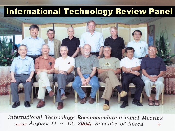 International Technology Review Panel 15 -April-05 TRIUMPF 25 