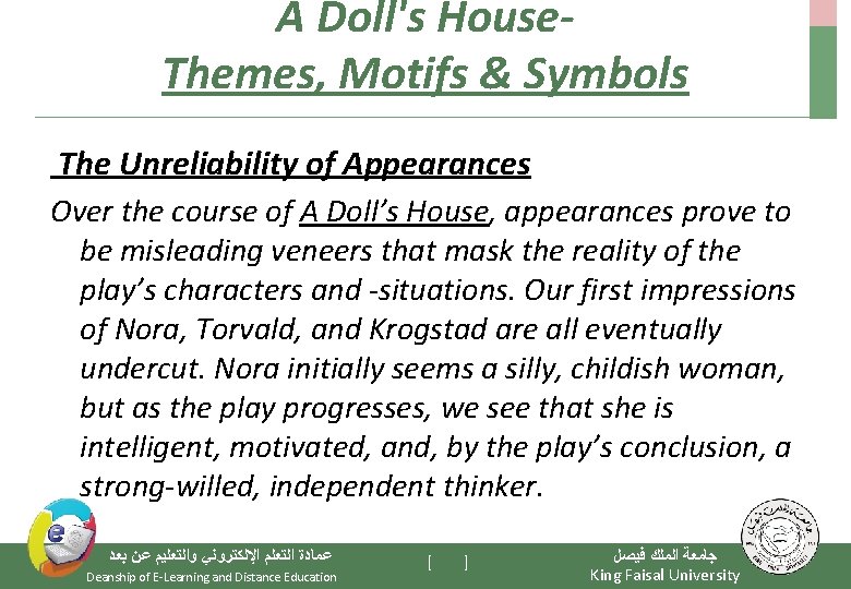 A Doll's House. Themes, Motifs & Symbols The Unreliability of Appearances Over the course