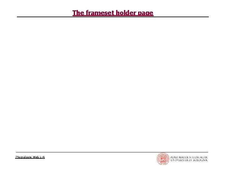 The frameset holder page |Tecnologie Web L-A 