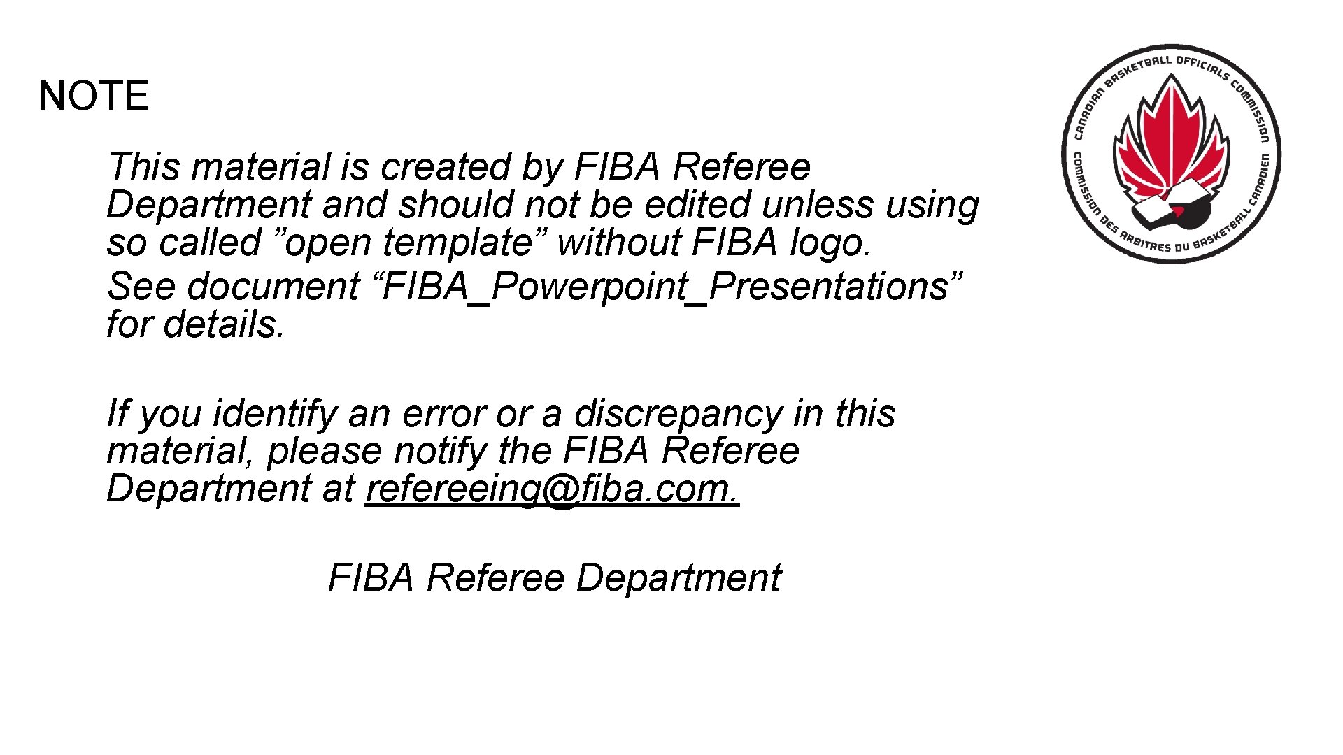 NOTE This material is created by FIBA Referee Department and should not be edited