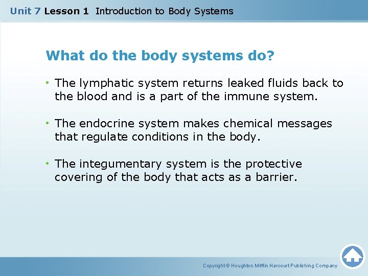 Unit 7 Lesson 1 Introduction to Body Systems What do the body systems do? Unit 7 Lesson 1 Introduction to Body Systems What do the body systems do?