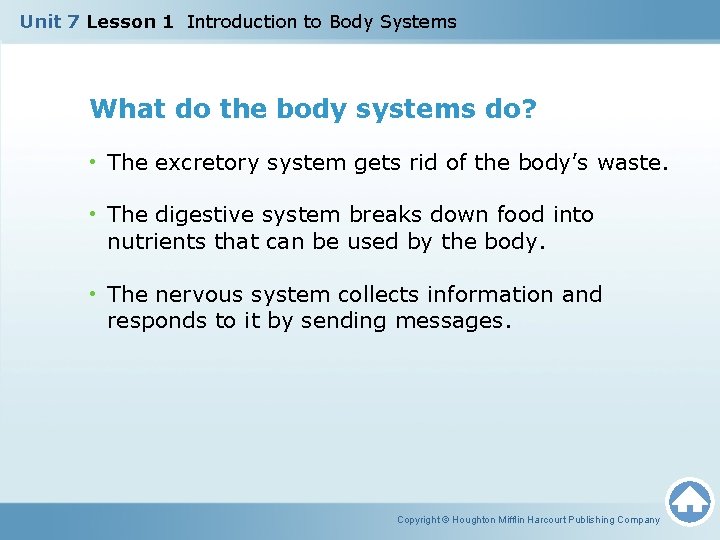 Unit 7 Lesson 1 Introduction to Body Systems What do the body systems do? Unit 7 Lesson 1 Introduction to Body Systems What do the body systems do?
