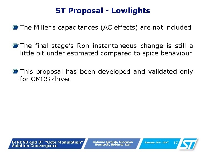 ST Proposal - Lowlights The Miller’s capacitances (AC effects) are not included The final-stage’s ST Proposal - Lowlights The Miller’s capacitances (AC effects) are not included The final-stage’s