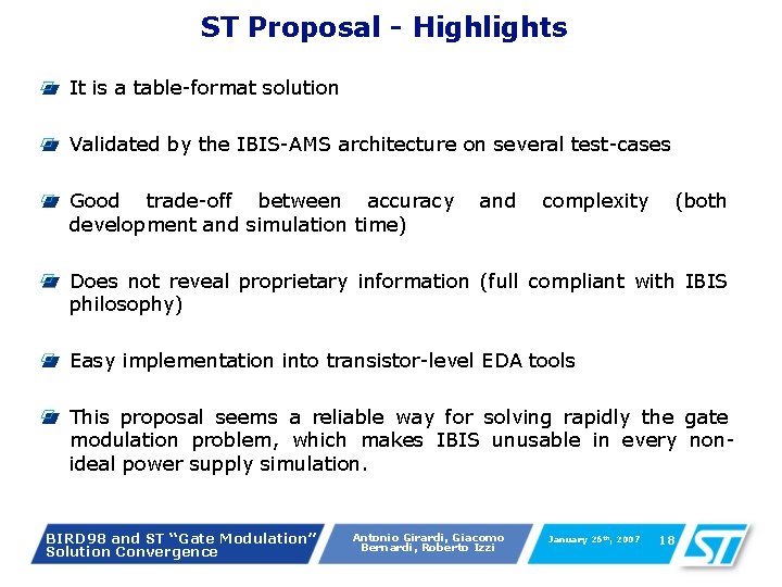 ST Proposal - Highlights It is a table-format solution Validated by the IBIS-AMS architecture ST Proposal - Highlights It is a table-format solution Validated by the IBIS-AMS architecture