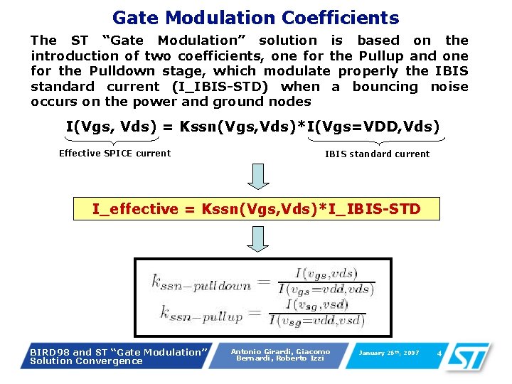 Gate Modulation Coefficients The ST “Gate Modulation” solution is based on the introduction of Gate Modulation Coefficients The ST “Gate Modulation” solution is based on the introduction of