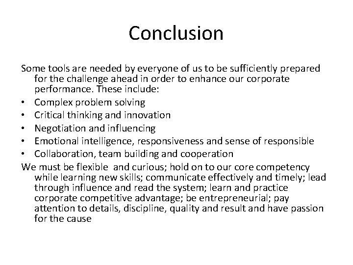 Conclusion Some tools are needed by everyone of us to be sufficiently prepared for