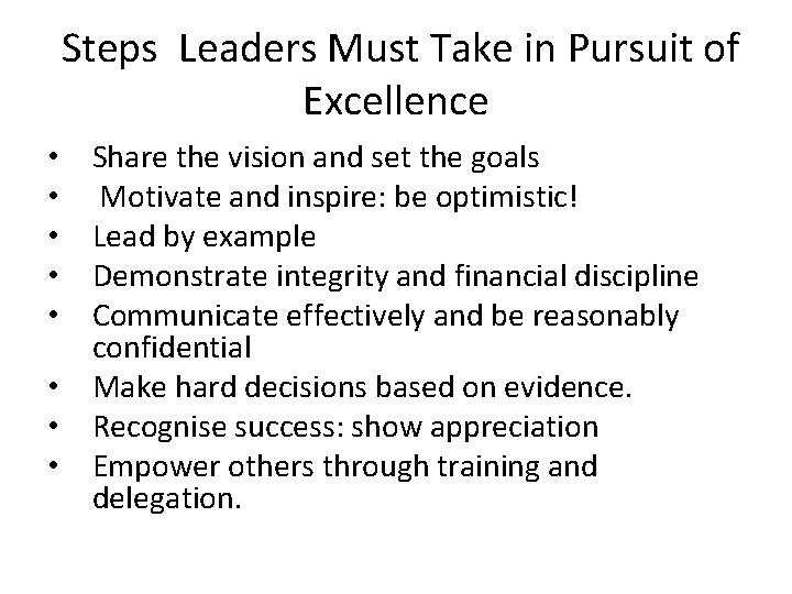 Steps Leaders Must Take in Pursuit of Excellence Share the vision and set the