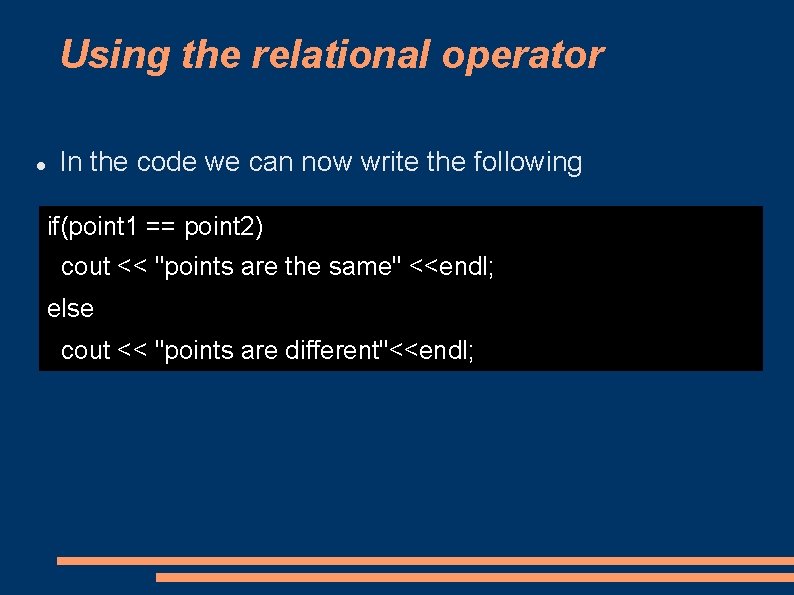 Using the relational operator In the code we can now write the following if(point