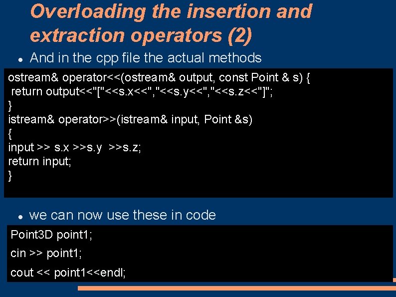 Overloading the insertion and extraction operators (2) And in the cpp file the actual