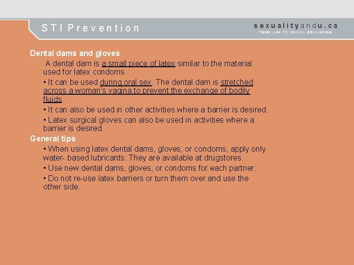 STI Prevention sexualityandu. ca Dental dams and gloves A dental dam is a small