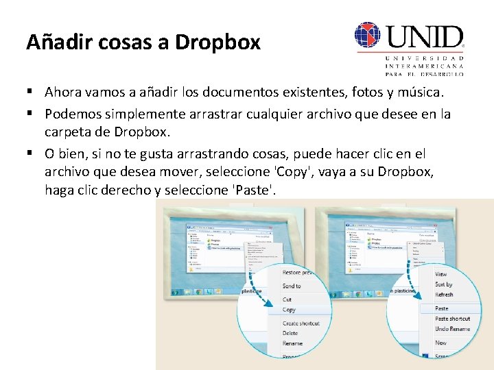 Añadir cosas a Dropbox § Ahora vamos a añadir los documentos existentes, fotos y