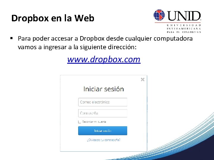 Dropbox en la Web § Para poder accesar a Dropbox desde cualquier computadora vamos