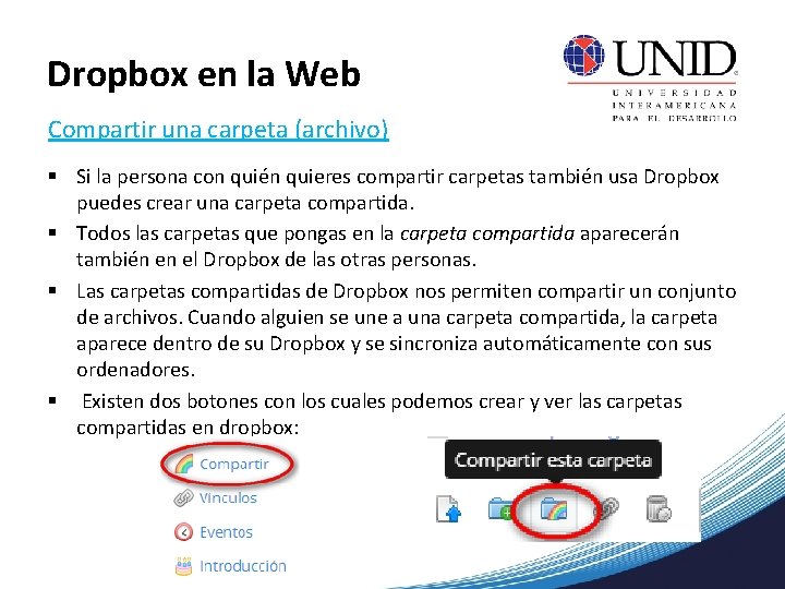 Dropbox en la Web Compartir una carpeta (archivo) § Si la persona con quién