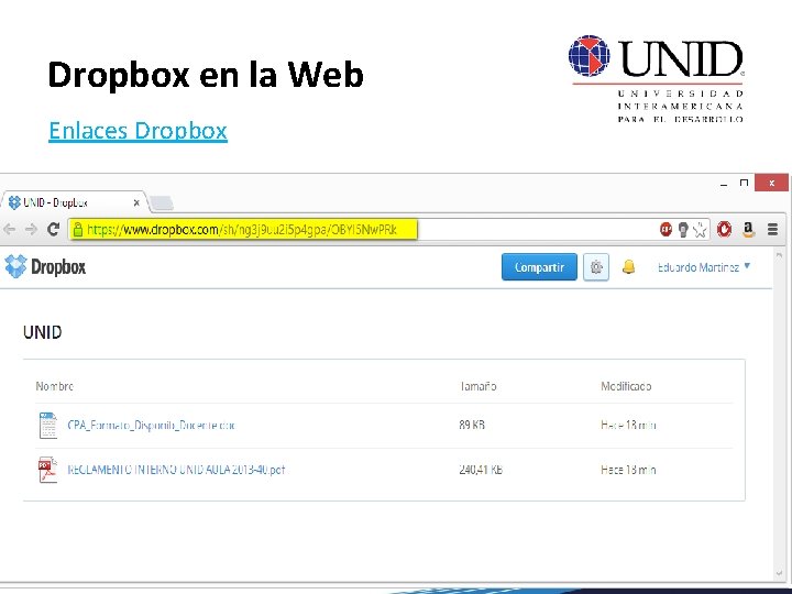 Dropbox en la Web Enlaces Dropbox § Una manera rápida y sencilla de enviar