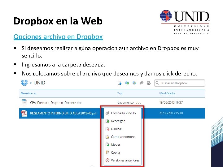 Dropbox en la Web Opciones archivo en Dropbox § Si deseamos realizar algúna operación