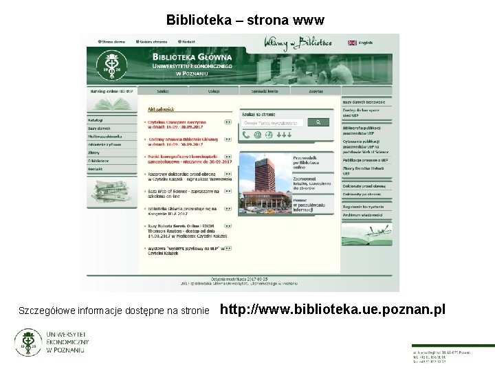 Biblioteka – strona www Szczegółowe informacje dostępne na stronie http: //www. biblioteka. ue. poznan.