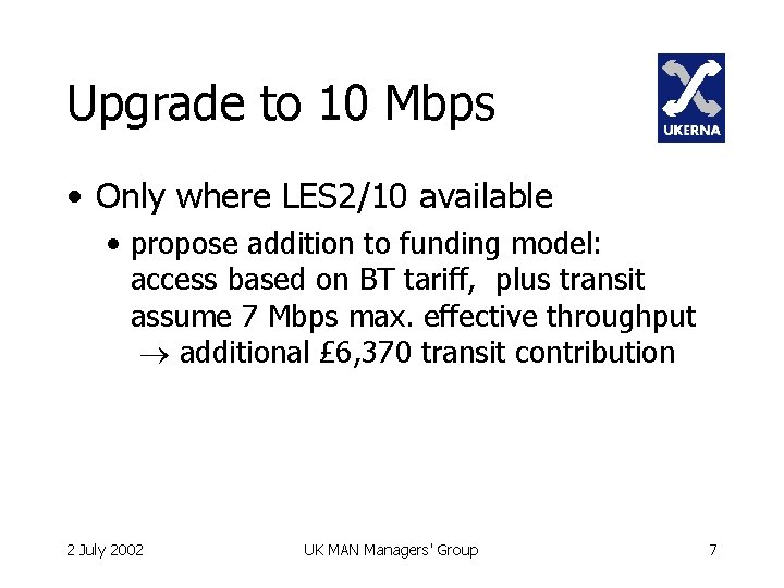 Upgrade to 10 Mbps • Only where LES 2/10 available • propose addition to