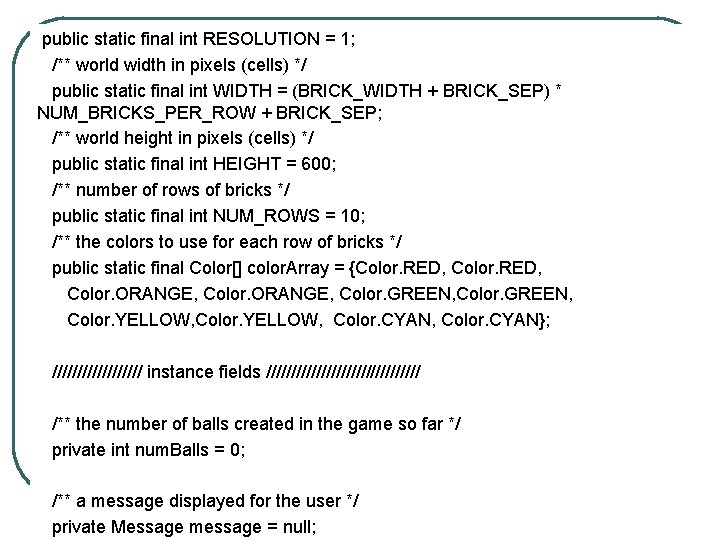 public static final int RESOLUTION = 1; /** world width in pixels (cells) */ public static final int RESOLUTION = 1; /** world width in pixels (cells) */