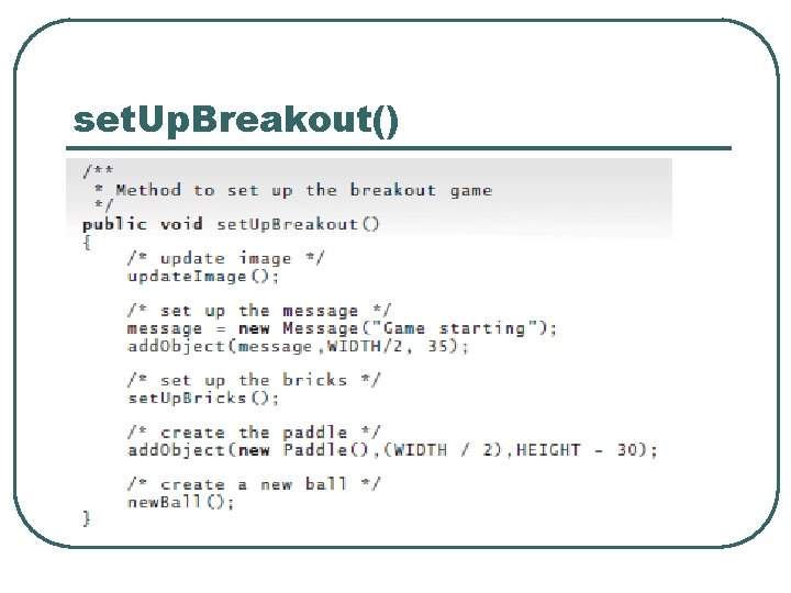 set. Up. Breakout() set. Up. Breakout()