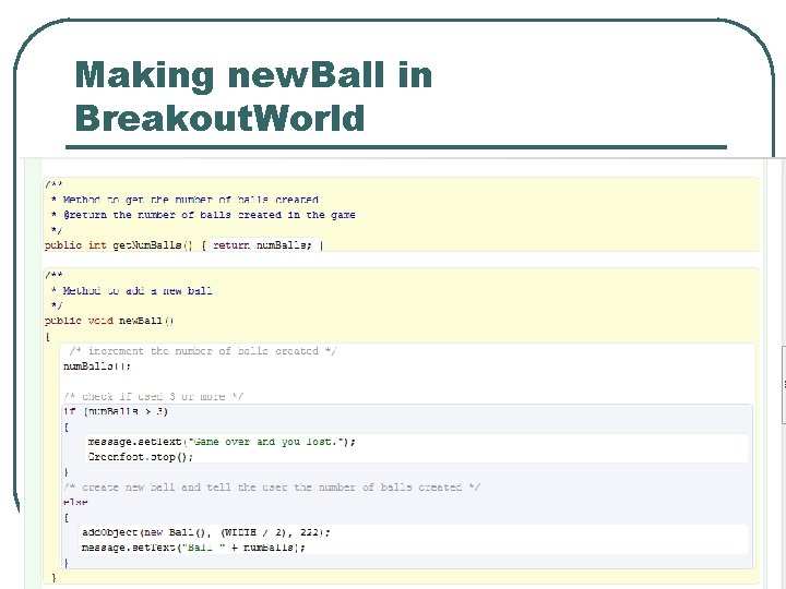 Making new. Ball in Breakout. World Making new. Ball in Breakout. World