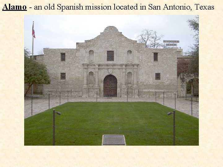 Alamo - an old Spanish mission located in San Antonio, Texas 