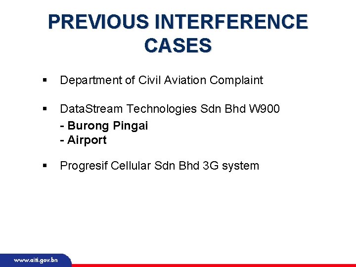 PREVIOUS INTERFERENCE CASES § Department of Civil Aviation Complaint § Data. Stream Technologies Sdn