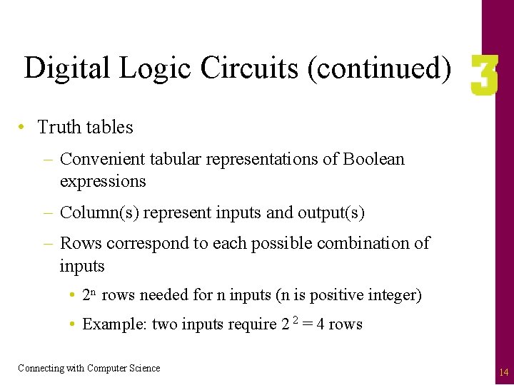 Digital Logic Circuits (continued) • Truth tables – Convenient tabular representations of Boolean expressions