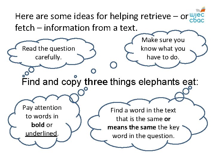 Here are some ideas for helping retrieve – or fetch – information from a