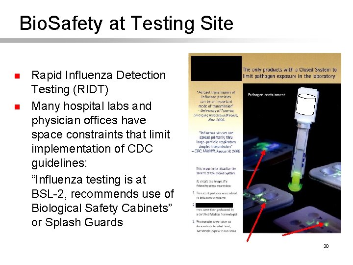 Bio. Safety at Testing Site n n Rapid Influenza Detection Testing (RIDT) Many hospital