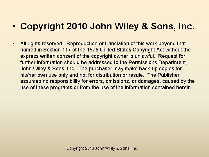  • Copyright 2010 John Wiley & Sons, Inc. • All rights reserved. Reproduction