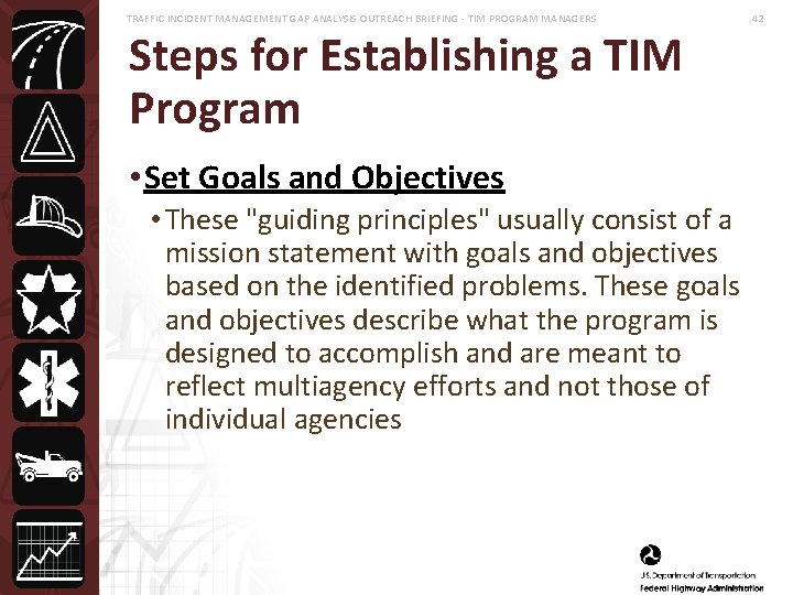 TRAFFIC INCIDENT MANAGEMENT GAP ANALYSIS OUTREACH BRIEFING - TIM PROGRAM MANAGERS Steps for Establishing