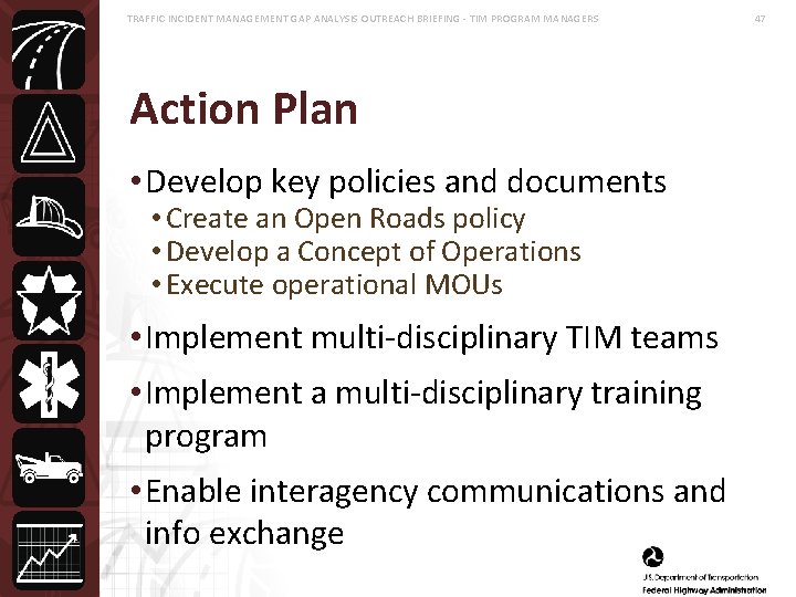 TRAFFIC INCIDENT MANAGEMENT GAP ANALYSIS OUTREACH BRIEFING - TIM PROGRAM MANAGERS Action Plan •