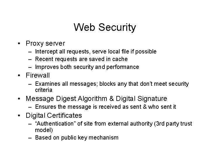 Web Security • Proxy server – Intercept all requests, serve local file if possible Web Security • Proxy server – Intercept all requests, serve local file if possible