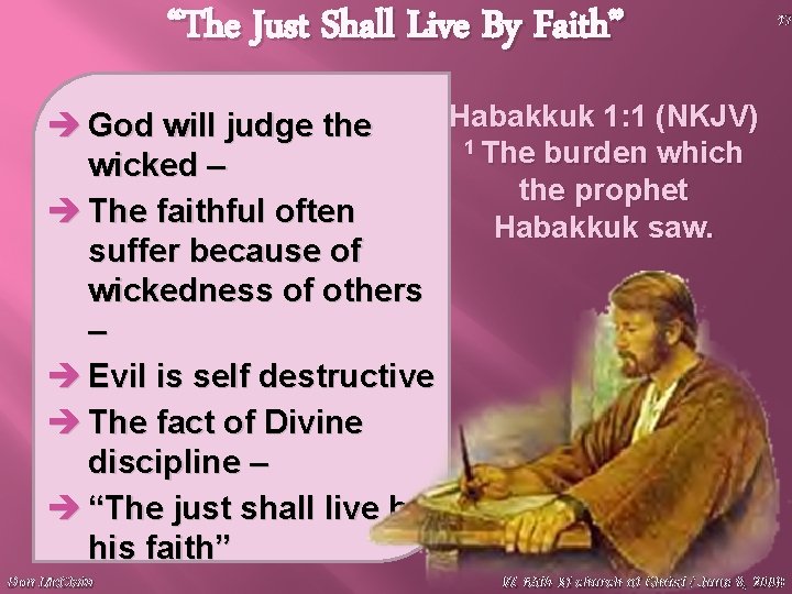 “The Just Shall Live By Faith” 17 Habakkuk 1: 1 (NKJV) è God will