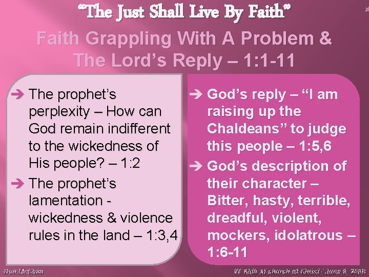 “The Just Shall Live By Faith” Faith Grappling With A Problem & The Lord’s