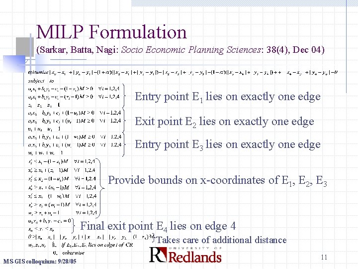 MILP Formulation (Sarkar, Batta, Nagi: Socio Economic Planning Sciences: 38(4), Dec 04) Entry point