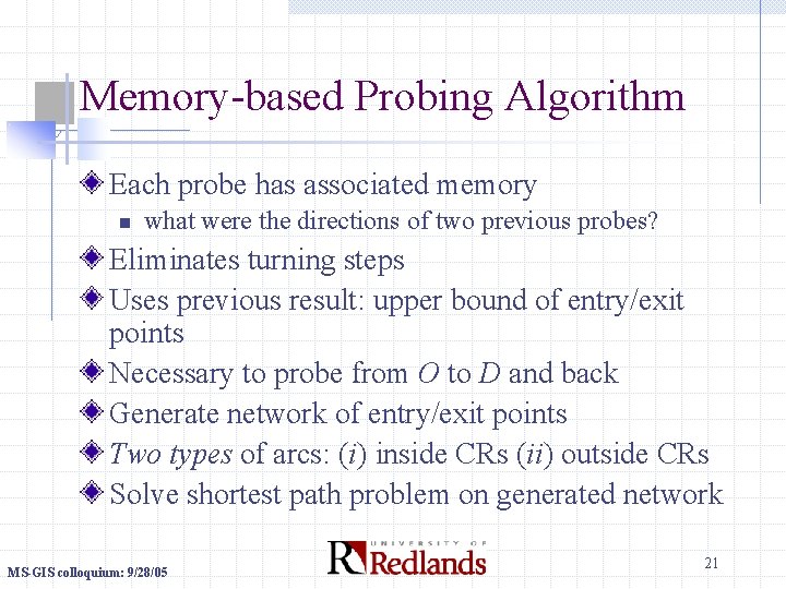 Memory-based Probing Algorithm Each probe has associated memory n what were the directions of
