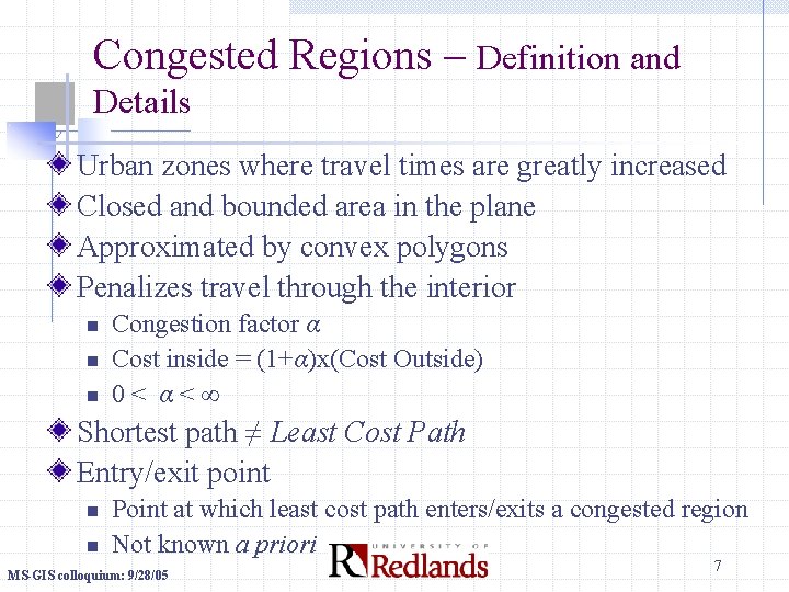 Congested Regions – Definition and Details Urban zones where travel times are greatly increased