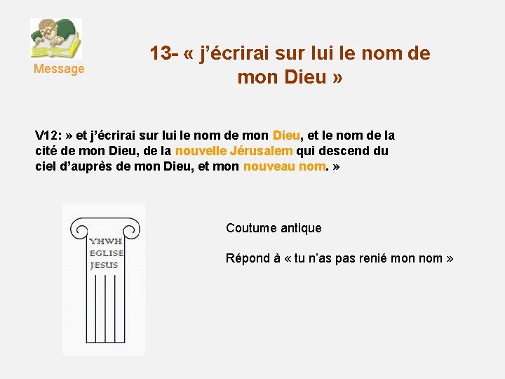 Message 13 - « j’écrirai sur lui le nom de mon Dieu » V