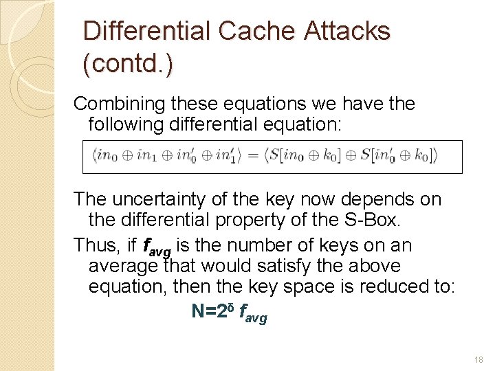 Differential Cache Attacks (contd. ) Combining these equations we have the following differential equation: