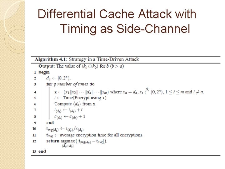 Differential Cache Attack with Timing as Side-Channel 