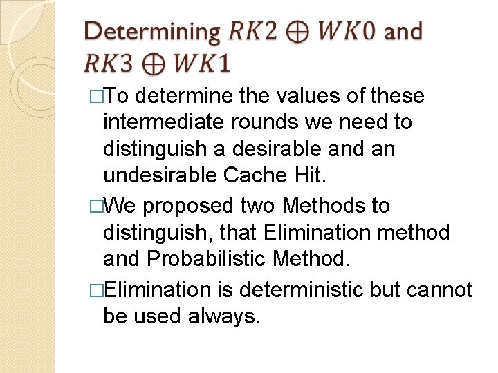 �To determine the values of these intermediate rounds we need to distinguish a desirable