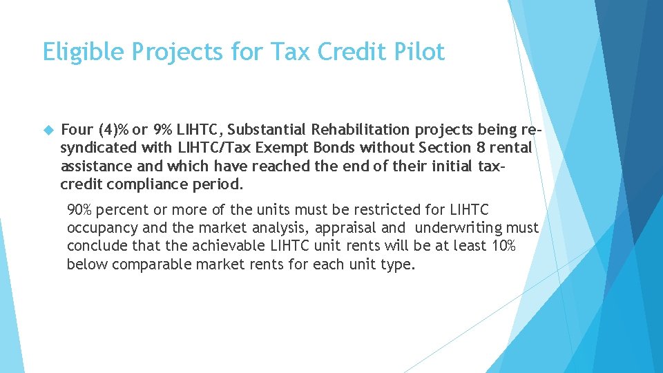 Eligible Projects for Tax Credit Pilot Four (4)% or 9% LIHTC, Substantial Rehabilitation projects